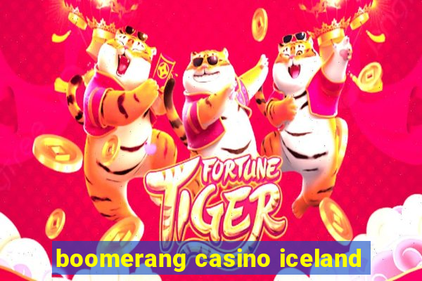 boomerang casino iceland